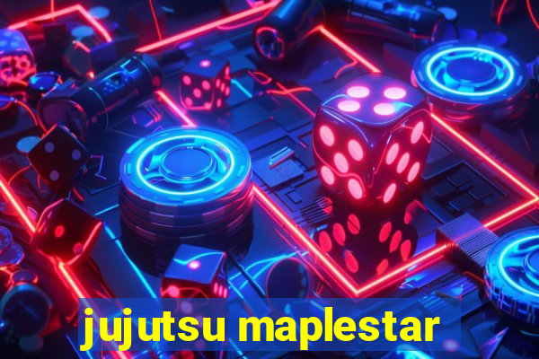 jujutsu maplestar